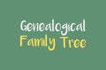 Genealogical Family Tree typography design.ÃÂ 